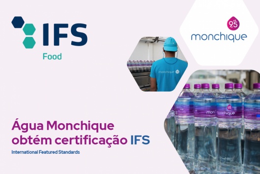 �gua Monchique obt�m certifica��o IFS, refor�ando padr�es de qualidade e confian�a internacional